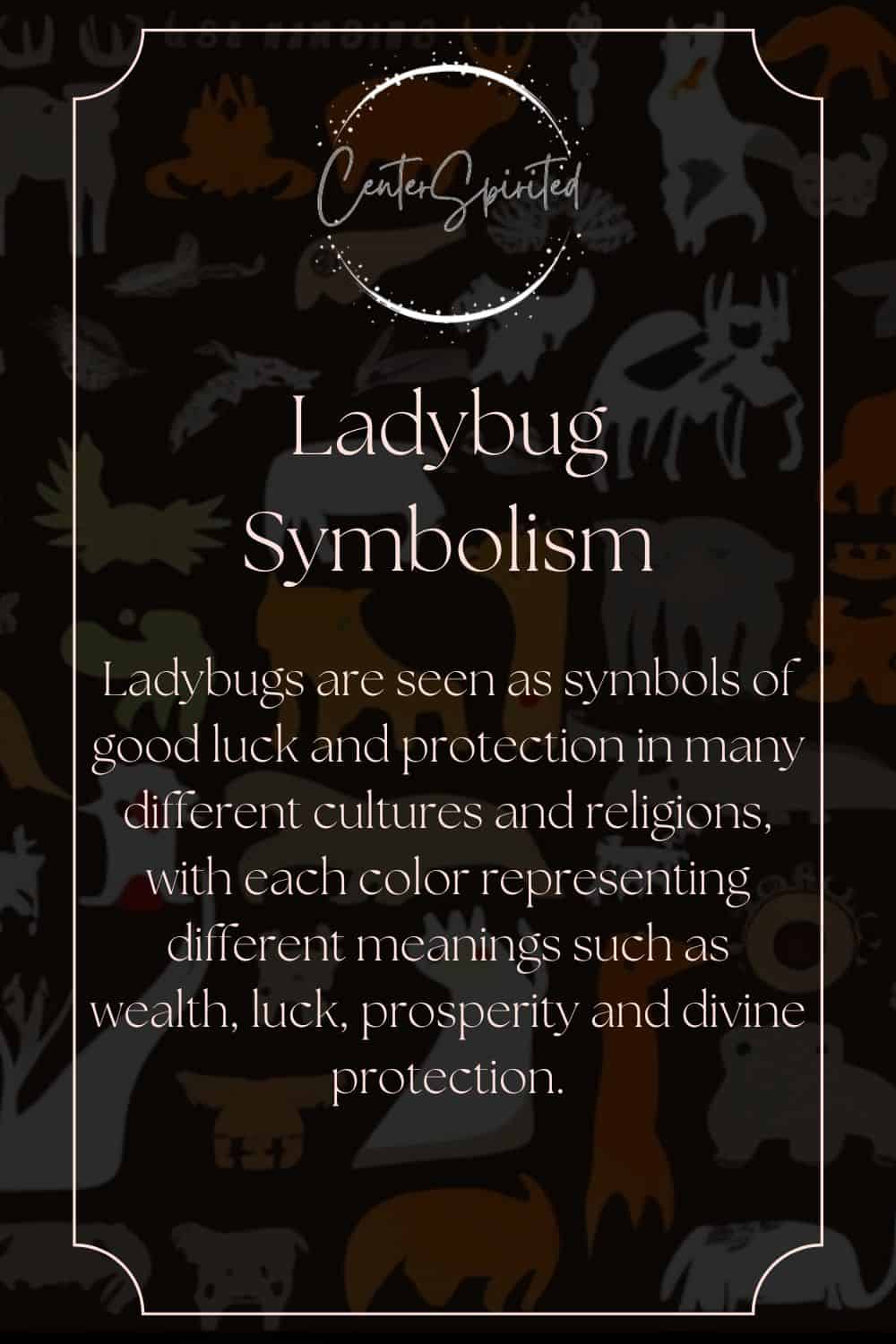 Ladybug Symbolism - What Does It Mean When You See A Ladybug?