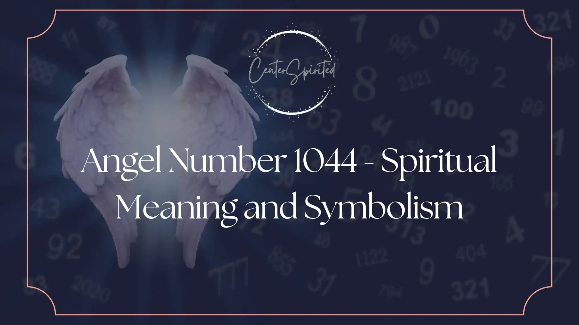 Angel Number 1044 - Spiritual Meaning and Symbolism