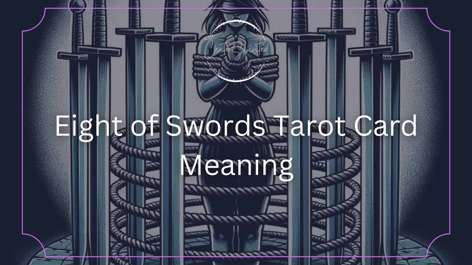 Eight of Swords Tarot Card Meaning featureg image