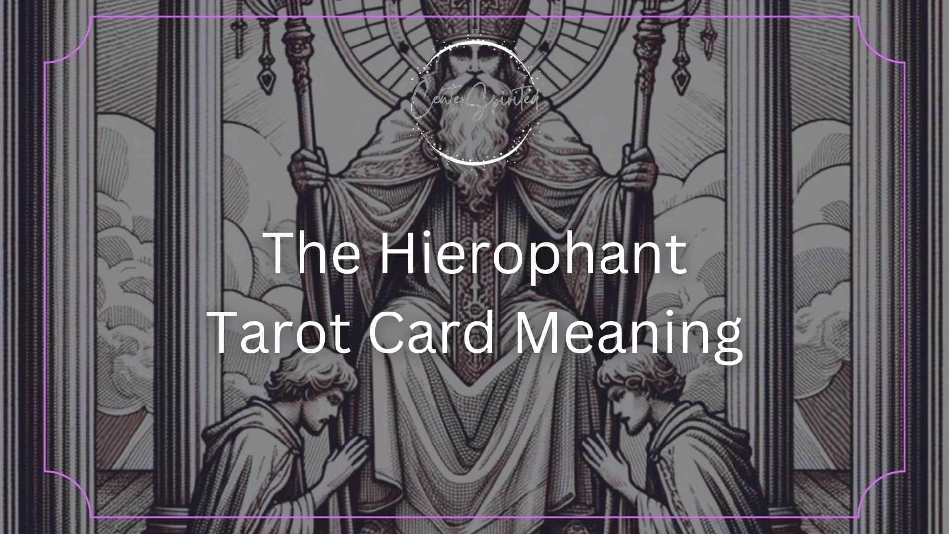 The Hierophant (V) Upright – Truly Teach Me Tarot