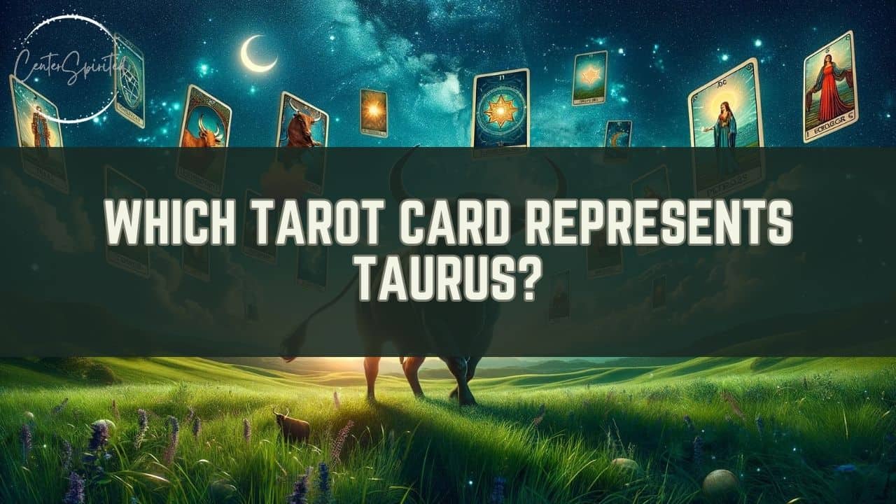 Which Tarot Card Represents Taurus?